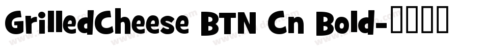 GrilledCheese BTN Cn Bold字体转换